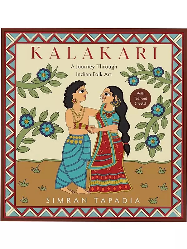 Kalakari: A Journey Through Indian Folk Art (With Tear-Out Sheets!)