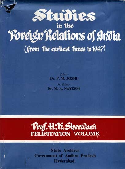 Studies in the Foreign Relations of India- From the Earliest Times to 1947 (An Old and Rare Book)