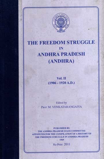 The Freedom Struggle in Andhra Pradesh (Andhra)- Vol-2 (1906-1920 A.D.) (An Old and Rare Book)