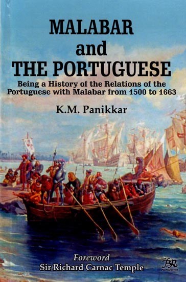 Malabar and The Portuguese (Being a History of the Relations of the Portuguese with Malabar from 1500 to 1663)