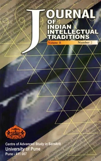 Journal of Indian Intellectual Traditions Including Articles on Nimbarka Philosophical Tradition and Traditions of Pracina Nyaya