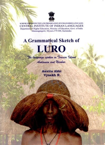 A Grammatical Sketch of LURO (The Language Spoken in Teressa Island Andaman and Nicobar)