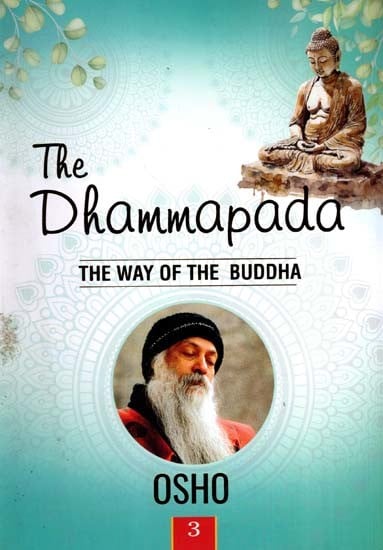 The Dhammapada- The Way of the Buddha This is the Path to the Ultimate Truth (Vol-3)