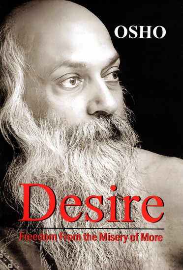 Desire: Freedom From the Misery of More