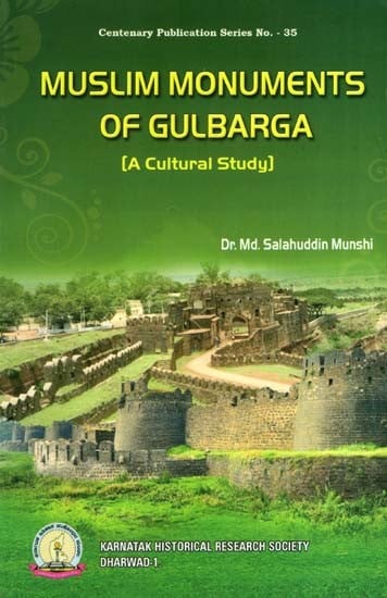 Muslim Monuments Gulbarga- A Cultural Study