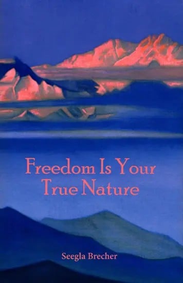 Freedom is your True Nature