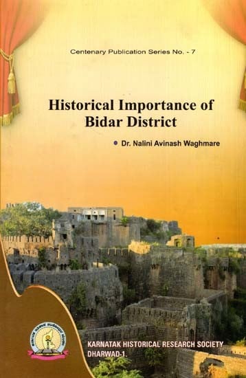 Historical Importance of Bidar District