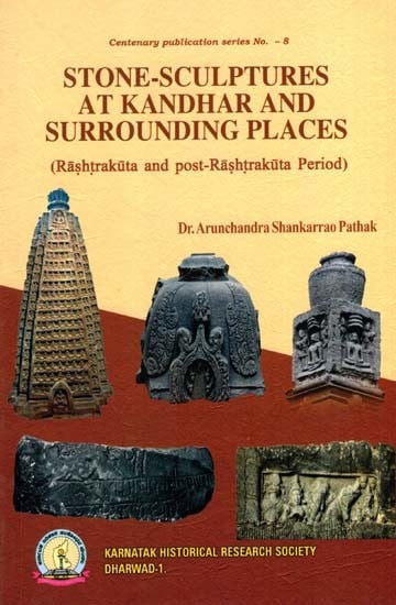 Stone-Sculptures at Kandhar and Surrounding Places (Rashtrakuta and Post-Rashtrakuta Period)