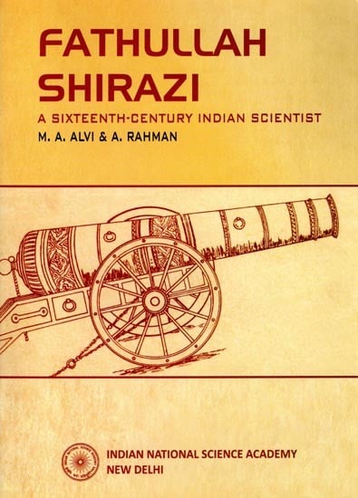 Fathullah Shirazi: A Sixteenth Century Indian Scientist