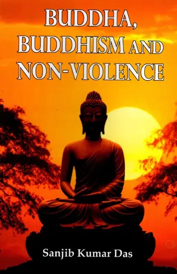 Buddha, Buddhism and Non-Violence