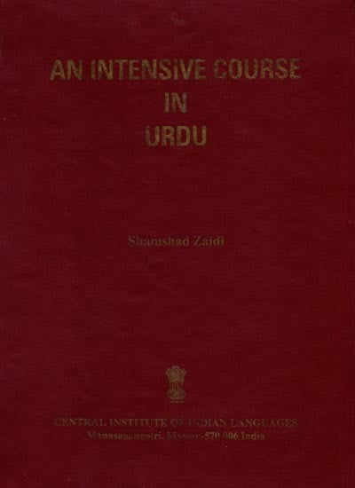 An Intensive Course in Urdu: For Cognate Group of Learners (Texts, Dialogues, Vocabulary, Drills, Exercises, Notes on Grammar and Word Index) An Old and Rare Book