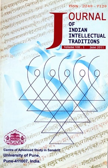 Journal of Indian Intellectual Traditions Including Articles on Jaina Concepts of Knowledge and Hallucination (Volume VIII. 1 June 2011)