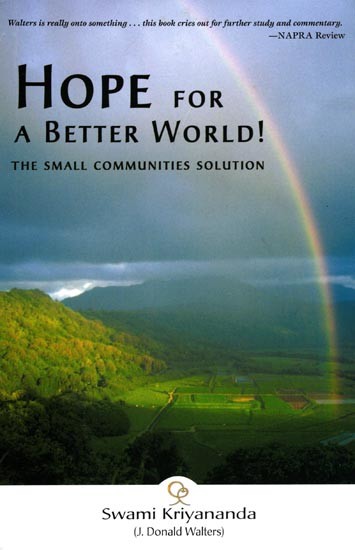 Hope for a Better World!- The Small Communities Solution