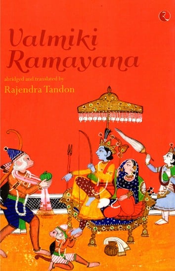 Valmiki Ramayana (The Inspiring Story of Shri Rama Told by the Adikavi a Story That has Held India Spellbound for Millennia a Story of Rama's Obedience, of Sita's Unending Suffering and of Ravana's Lust)