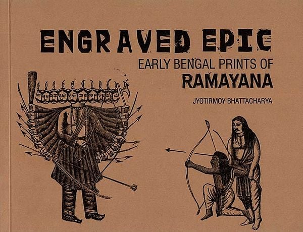 Engraved Epic: Early Bengal Prints of Ramayana