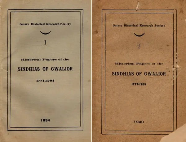 Historical Papers of the Sindhias of Gwalior 1774-1794 & 1777-1793: Set of 2 Volumes in Marathi (An Old and Rare Book)