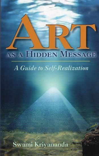 Art as a Hidden Message: A Guide to Self-Realization