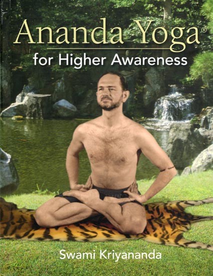 Ananda Yoga for Higher Awareness