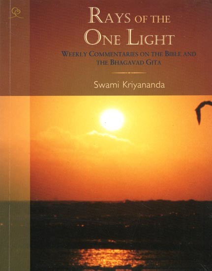 Rays of the One Light: Weekly Commentaries on the Bible and the Bhagavad Gita with CD