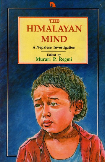 The Himalayan Mind- A Nepalese Investigation (An Old and Rare Book)