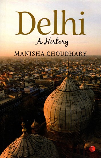 Delhi A History