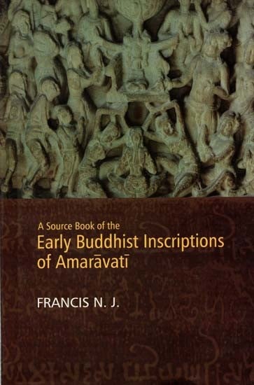 A Source Book Of The Early Buddhist Inscriptions Of Amaravati