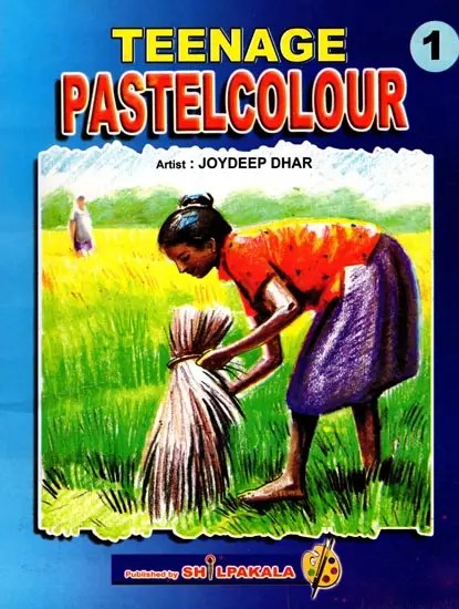 Teenage Pastelcolour for Junior Learner of Pastel Colour: Part- 1 (Children’s Book)