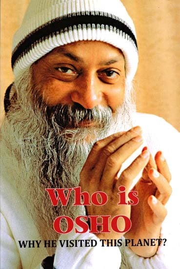 Who is Osho- Why He Visited This Planet?