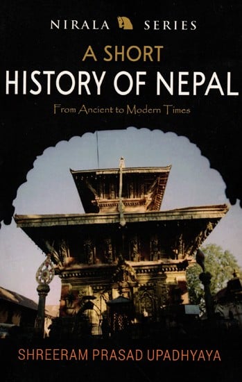 A Short History of Nepal- From Ancient to Modern Times