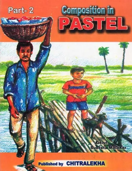 Composition in Pastel: Part- 2 (Children's Book)