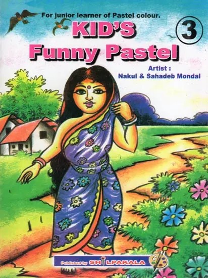 Kid's Funny Pastel for Junior Learner of Pastel Colour: Part- 3 (Children’s Book)