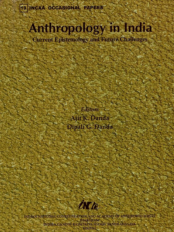Anthropology in India (Current Epistemology and Future Challenges)