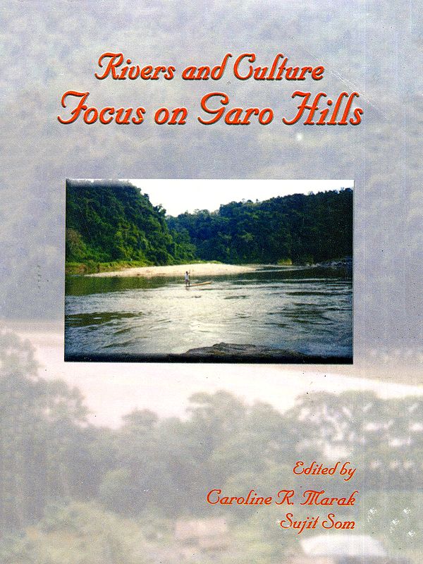 Rivers and Culture Focus on Garo Hills