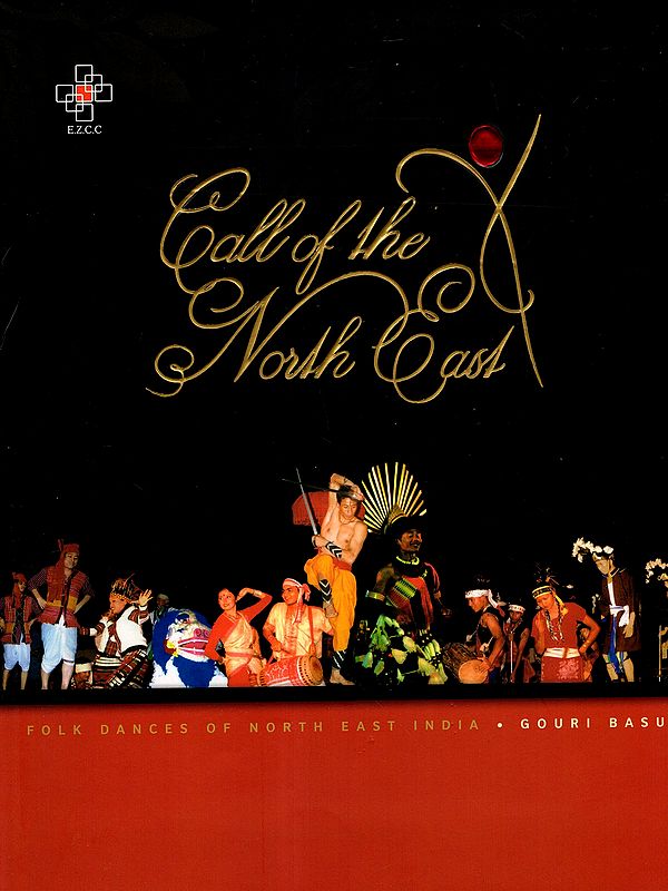 Call of the North East- Folk Dances of North East India