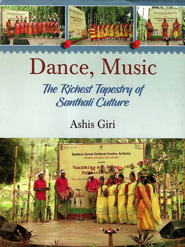 Dance, Music- The Richest Tapestry of Santhali Culture