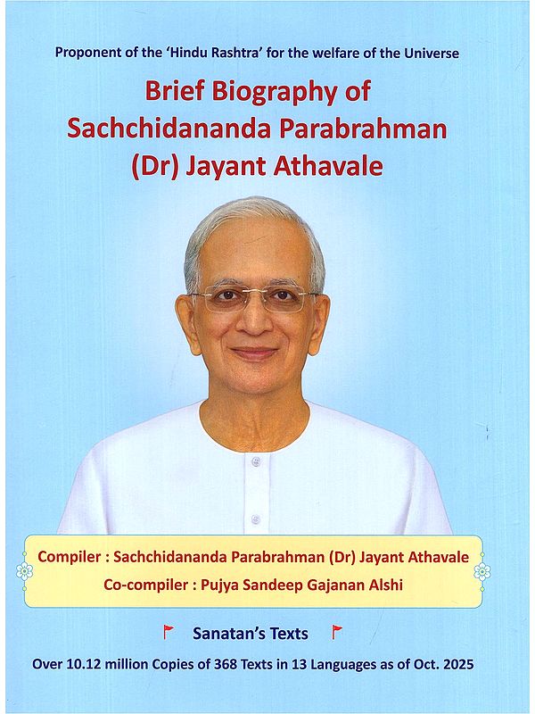 Brief Biography of Sachchidananda Parabrahman (Dr) Jayant Athavale: Proponent of the 'Hindu Rashtra' for the Welfare of the Universe