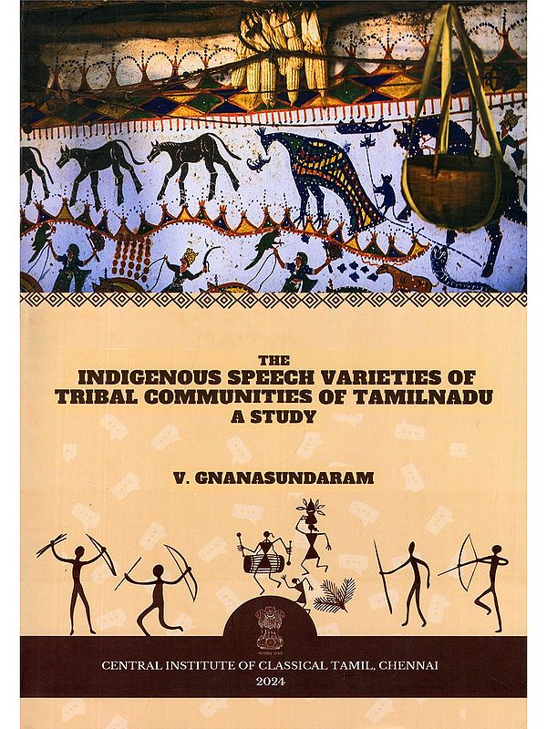 The Indigenous Speech Varieties of Tribal Communities of Tamilnadu- A Study