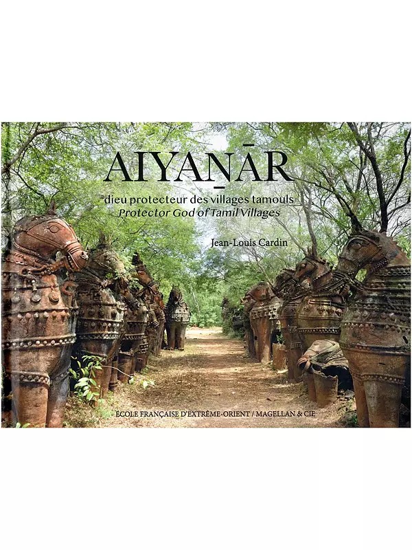 Aiyanar: Dieu Protecteur Des Villages Tamouls Protector God of Tamil Villages