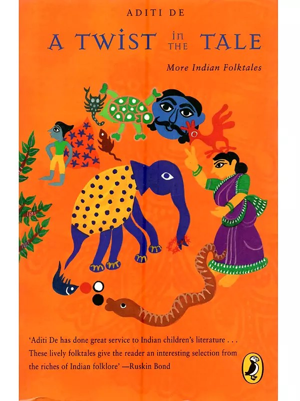 A Twist in the Tale: More Indian Folktales