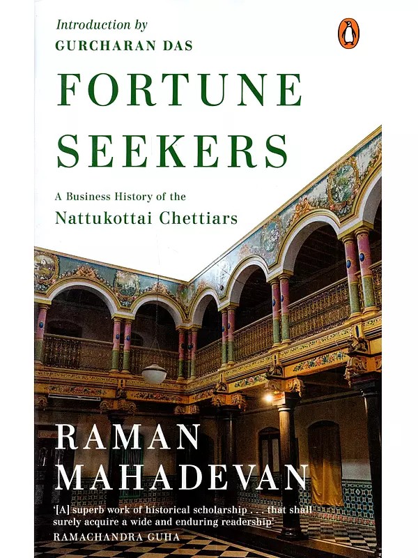 Fortune Seekers: A Business History of the Nattukottai Chettiars