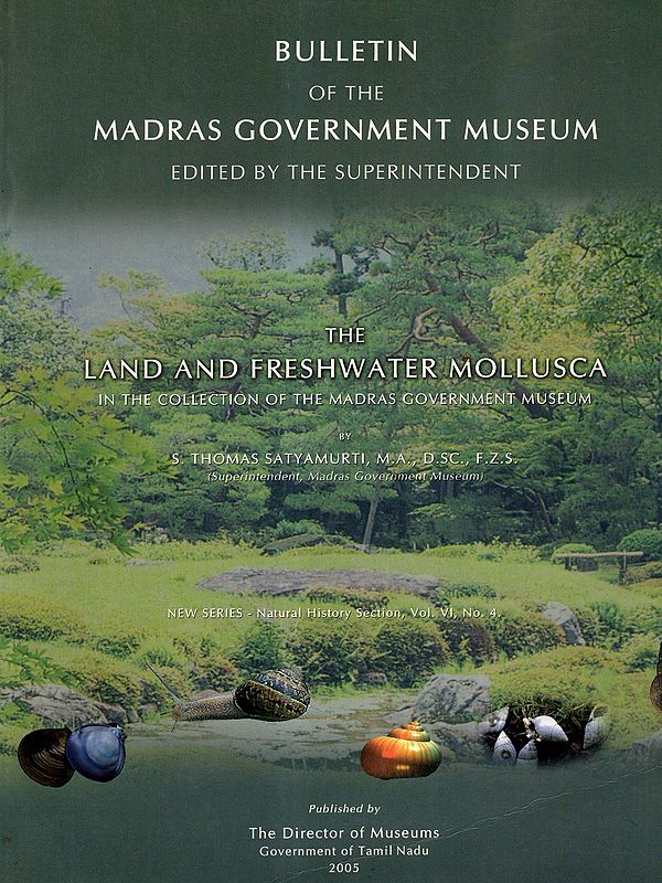 The Land and Freshwater Mollusca in the Collection of the Madras Government Museum (New Series - Natural History Section, Vol. VI, No.4)