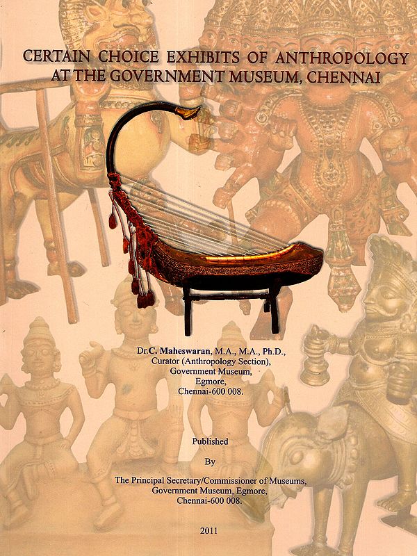 Certain Choice Exhibits of Anthropology at the Government Museum, Chennai