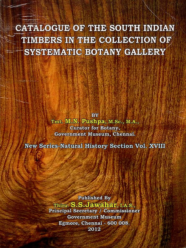 Catalogue of the South Indian Timbers in the Collection of Systematic Botany Gallery (New Series-Natural History Section Vol. XVIII)