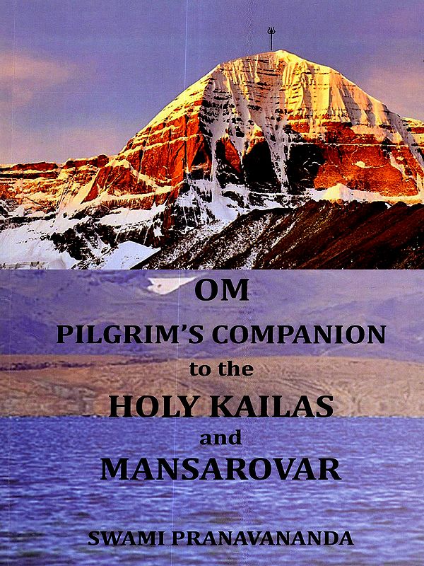 Om Pilgrim's Companion to the Holy Kailas and Mansarovar