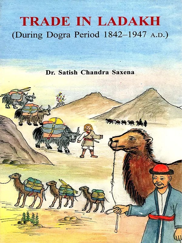 Trade in ladakh (During Dogra Period 1842-1947 A.D.)