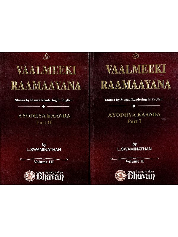 Vaalmeeki Raamaayana- Ayodhya Kaanda: 4357 Stanzas: 119 Chapters in Part I & II (Set of 2 Parts)