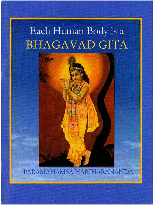Each Human Body is a Bhagavad Gita