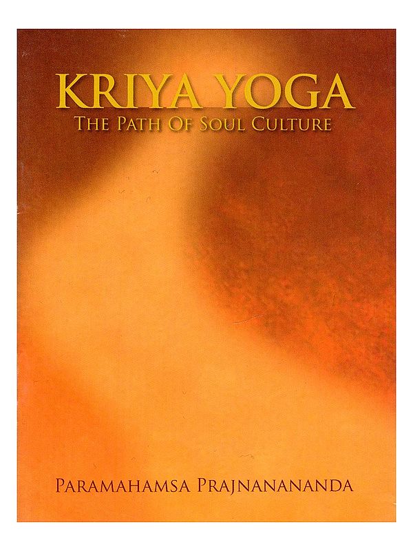 Kriya Yoga: The Path of Soul Culture