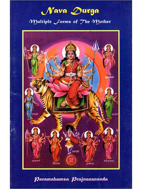 Nava Durga: Multiple Forms of the Mother (An Old and Rare Book)