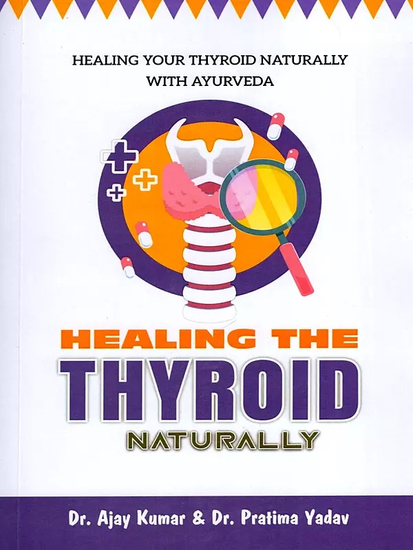 Healing the Thyroid Naturally with Ayurveda